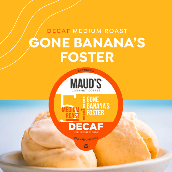 Decaf Gone Banana’s Foster